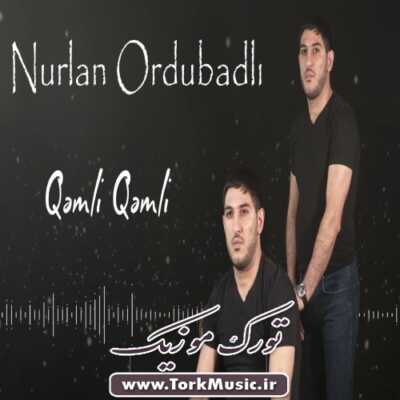 دانلود ورژن جدید آهنگ غملی غملی از نورلان اوردوبادلی
